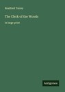 The Clerk of the Woods - Bradford Torrey - 9783388068053