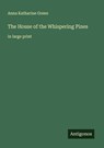 The House of the Whispering Pines - Anna Katharine Green - 9783388099835