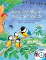 Die kleine Meise und ihre Freunde - Friederun Reichenstetter - 9783401092676