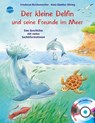 Der kleine Delfin und seine Freunde im Meer - Friederun Reichenstetter - 9783401099712