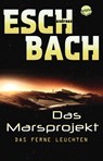Das Marsprojekt 01 - Andreas Eschbach - 9783401509983