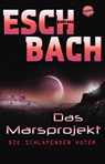 Das Marsprojekt (5). Die schlafenden Hüter - Andreas Eschbach - 9783401510026