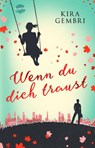 Wenn du dich traust - Kira Gembri - 9783401511634