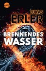 Brennendes Wasser - Lukas Erler - 9783401512730