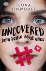 Uncovered - Dein Selfie zeigt alles - Ilona Einwohlt - 9783401605494