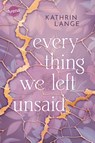 Everything we left unsaid - Kathrin Lange - 9783401606774