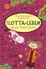Mein Lotta-Leben (21). Sei kein Trottel, Axolotl - Alice Pantermüller - 9783401607337