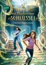 Die Hüter der flüsternden Schlüssel (2). Ruf des Magitoriums - Tanja Voosen - 9783401607528