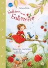 Erdbeerinchen Erdbeerfee. Zauberhafte Geschichten aus dem Erdbeergarten - Stefanie Dahle - 9783401703947