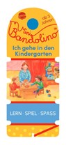 Mini Bandolino. Ich gehe in den Kindergarten - Christine Morton - 9783401720791