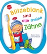 Blitzeblank sind alle meine Zähne - Sandra Grimm - 9783401721408