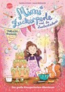Mimi Zuckerperle und die Zauberbäckerei. Das große Knuspertorten-Abenteuer. Eine Vorlesegeschichte mit vielen Mitmach-Ideen - Sandra Grimm - 9783401721415