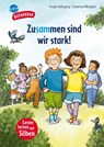 Zusammen sind wir stark! - Frauke Nahrgang - 9783401722061