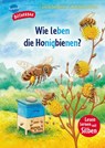 Wie leben die Honigbienen? - Friederun Reichenstetter - 9783401722597
