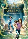 Die Hüter der flüsternden Schlüssel (2). Ruf des Magitoriums - Tanja Voosen - 9783401810997