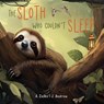 The Sloth Who Couldn't Sleep - Agnieszka Zielke - 9783402048290