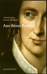 Annette von Droste-Hülshoff. Aus ihren Briefen - Cornelia Blasberg ; Jochen Grywatsch - 9783402128343