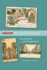Münster auf alten Postkarten - Axel Schollmeier ; Bernd Thier - 9783402246498