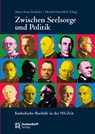 Zwischen Seelsorge und Politk - Maria Anna Zumholz ; Michael Hirschfeld - 9783402248829