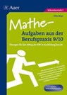 Mathe-Aufgaben aus der Berufspraxis 9/10 - Otto Mayr - 9783403062417