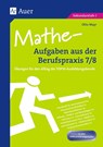 Mathe-Aufgaben aus der Berufspraxis, Klasse 7/8 - Otto Mayr - 9783403064404