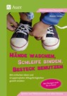 Hände waschen, Schleife binden, Besteck benutzen - Manon Sander - 9783403064985