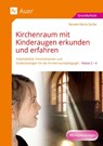 Kirchenraum mit Kinderaugen erkunden und erfahren - Renate Maria Zerbe - 9783403072775