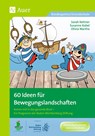 60 Ideen für Bewegungslandschaften - Sarah Kettner ; Susanne Kobel ; Olivia Wartha - 9783403073314