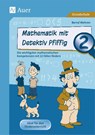 Mathematik mit Detektiv Pfiffig Klasse 2 - Bernd Wehren - 9783403075219