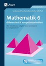 Mathematik 6 differenziert u. kompetenzorientiert - Sandra Jacob ; Karlheinz Rohe ; Walter Scheffczik - 9783403075844