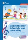 Musikideen für Unterricht und Schulalltag - Silke Meggendorfer ; Christine Werhof - 9783403081531