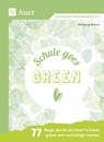 Schule goes green - WEINER,  Wolfgang - 9783403084846