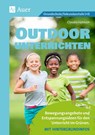Outdoor unterrichten - Claudia Hohloch - 9783403084860