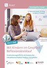 Mit Kindern im Gespräch - Reflexionskreislauf - G. Kammermeyer ; S. King ; A. Metz ; P. Goebel - 9783403087670