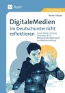 Digitale Medien im Deutschunterricht reflektieren - Norbert Berger - 9783403088202