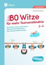 80 Witze für mehr Textverständnis - Klasse 2-4 - Annette Neubauer - 9783403088943