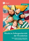 Rituale im Anfangsunterricht der Grundschule - Silvia Segmüller-Schwaiger - 9783403089445