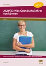 AD(H)S: Was Grundschullehrer tun können - Annette Holl - 9783403105602