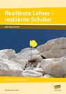 Resiliente Lehrer - resiliente Schüler - Burkhard Günther - 9783403105985