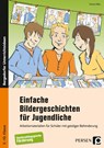 Einfache Bildergeschichten für Jugendliche - Christa Miller - 9783403201816