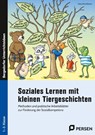 Soziales Lernen mit kleinen Tiergeschichten - GS - Klara Kirschbaum - 9783403203940