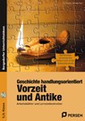 Geschichte handlungsorientiert: Vorzeit und Antike - Rolf Breiter ; Karsten Paul - 9783403231103