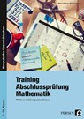 Training Abschlussprüfung Mathematik - Marco Bettner ; Michael Körner - 9783403236856