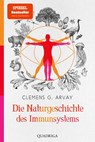 Die Naturgeschichte des Immunsystems - Clemens G. Arvay - 9783404070084