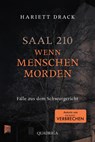 Saal 210 - Wenn Menschen morden - Hariett Drack - 9783404070138
