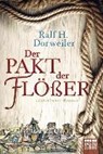 Der Pakt der Flößer - DORWEILER,  Ralf H. - 9783404174461