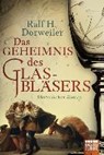 Das Geheimnis des Glasbläsers - DORWEILER,  Ralf H. - 9783404176274