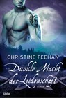 Dunkle Macht der Leidenschaft - Christine Feehan - 9783404183623