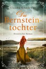 Die Bernsteintochter - Claudia Schirdewan - 9783404188086