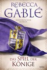 Das Spiel der Könige - Rebecca Gablé - 9783404189144